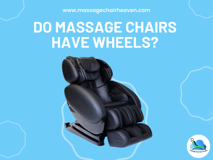 Do Massage Chairs Have Wheels