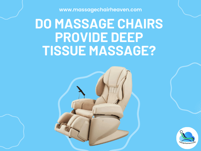 Do Massage Chairs Provide Deep Tissue Massage