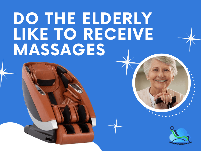 Do The Elderly Like To Receive Massages ?