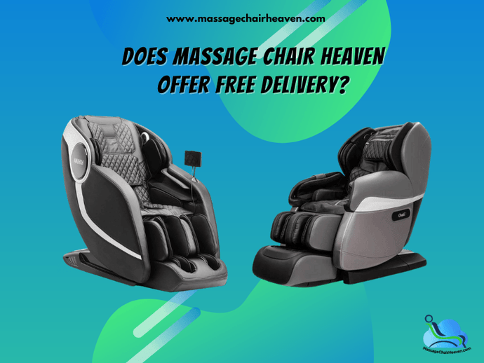 Does Massage Chair Heaven Offer Free Delivery