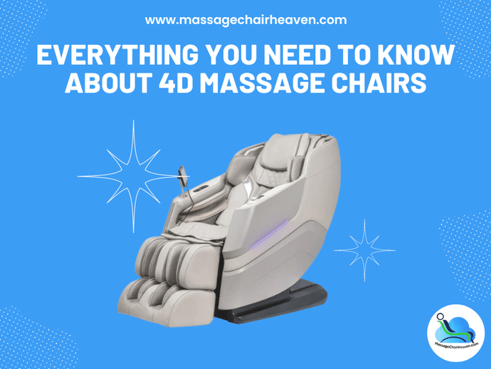 Everything You Need to Know About 4D Massage Chairs