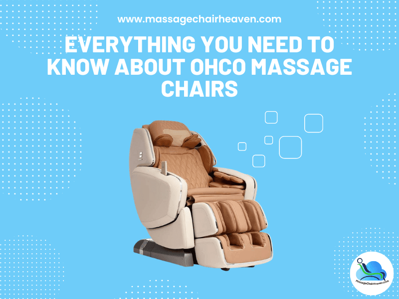 All About Ohco Massage Chairs - Massage Chair Heaven