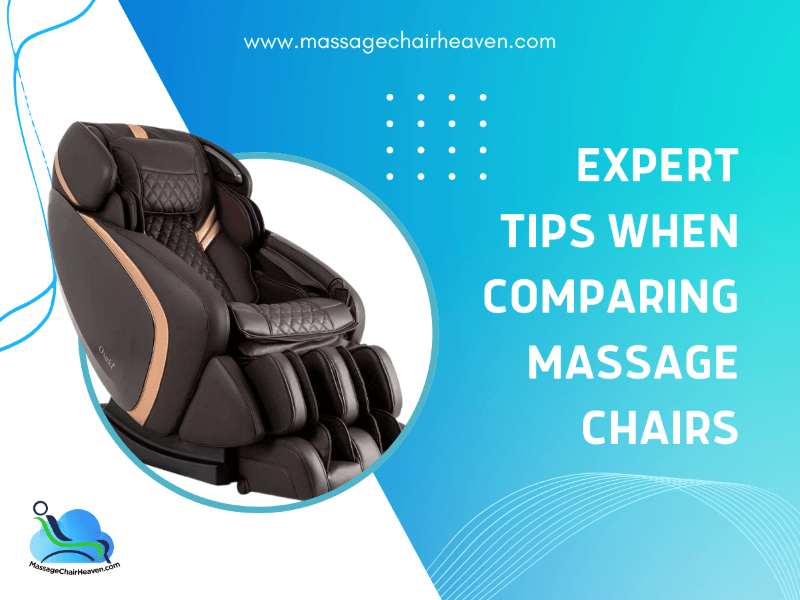 Expert Tips When Comparing Massage Chairs - Massage Chair Heaven
