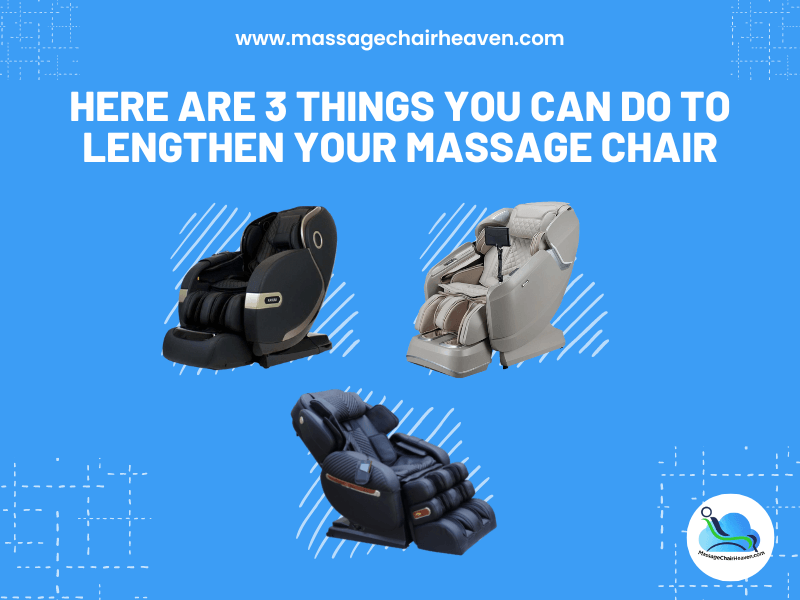 Here Are 3 Things You Can Do to Lengthen Your Massage Chair’s Durability