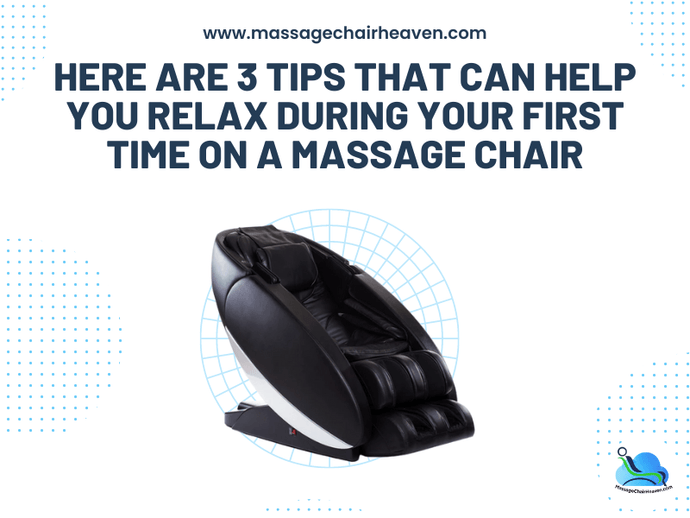 Here Are 3 Tips That Can Help You Relax During Your First Time on a Massage Chair