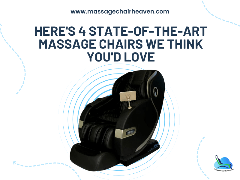 4 State-of-the-art Massage Chairs We Think You'd Love