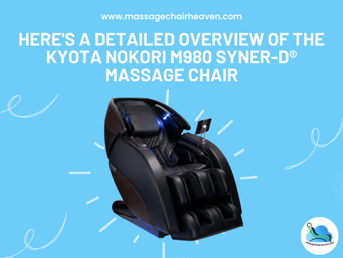 Here's A Detailed Overview of The Kyota Nokori M980 Syner-D® Massage Chair