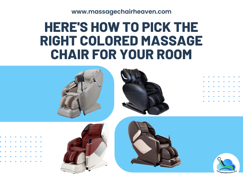 Here's How to Pick the Right Colored Massage Chair for Your Room