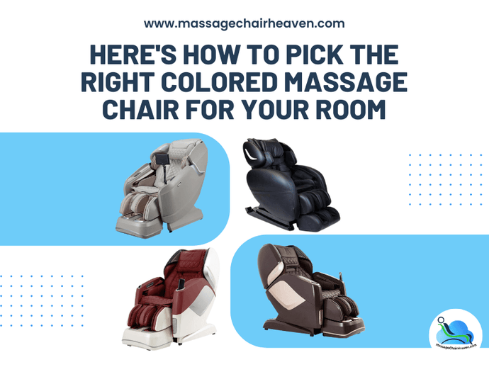 Here's How to Pick the Right Colored Massage Chair for Your Room