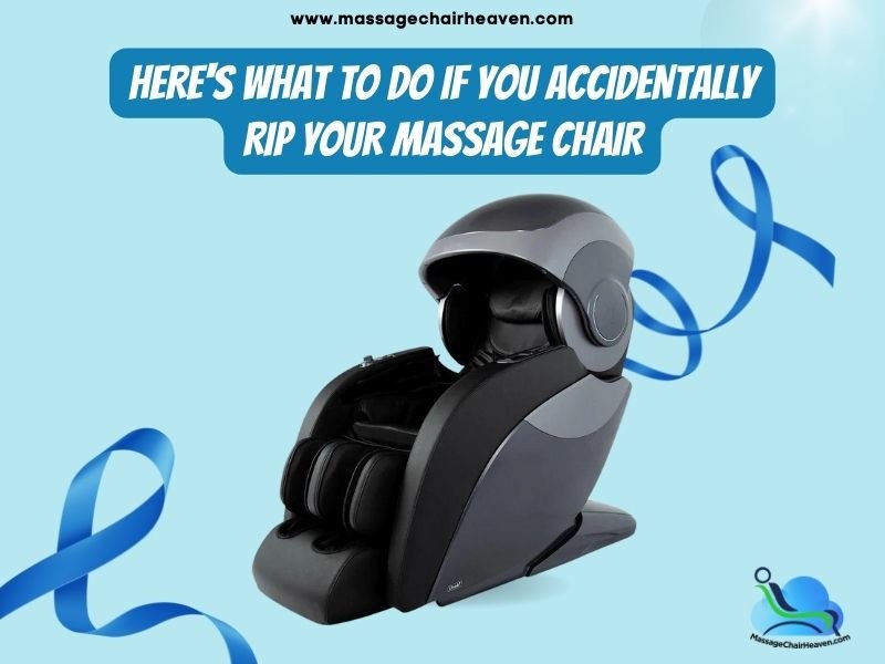 Here's What to Do If You Accidentally Rip Your Massage Chair