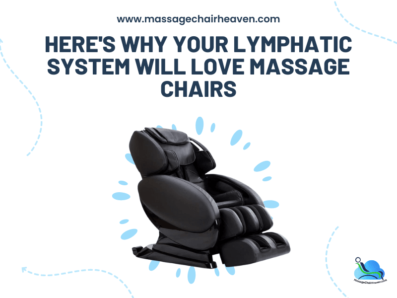 Why Your Lymphatic System Will Love Massage Chairs ?