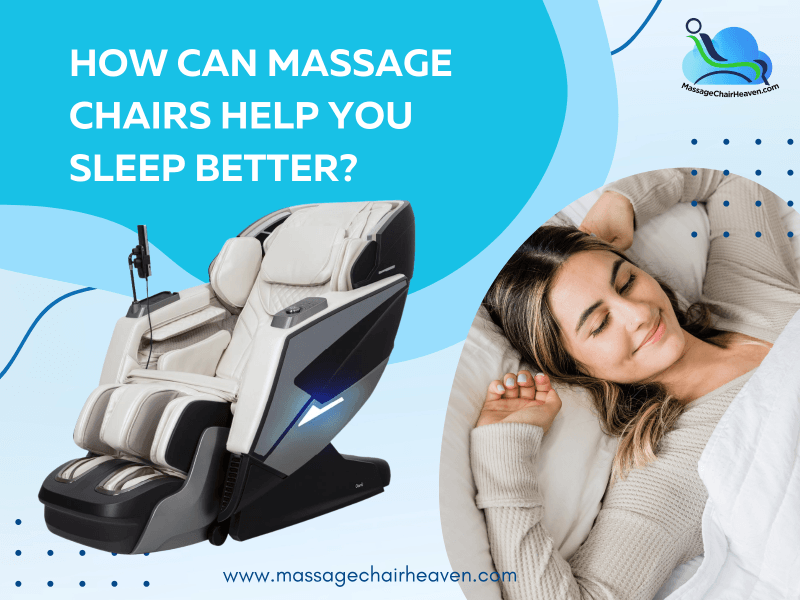 How Can Massage Chairs Help You Sleep Better ? - Massage Chair Heaven