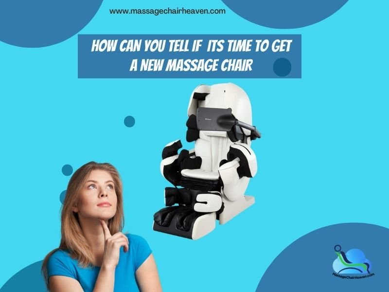 How Can You Tell If It's Time to Get a New Massage Chair - Massage Chair Heaven