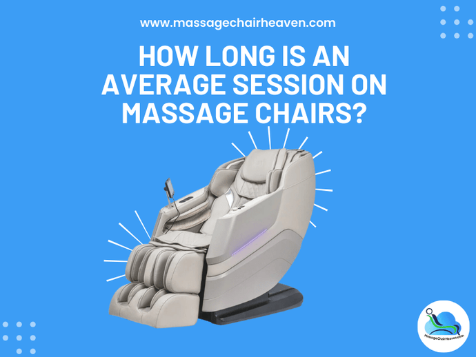 How Long Is an Average Session on Massage Chairs