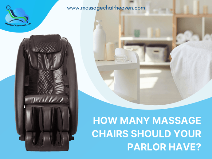How Many Massage Chairs Should Your Parlor Have