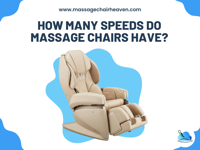 How Many Speeds Do Massage Chairs Have - Massage Chair Heaven
