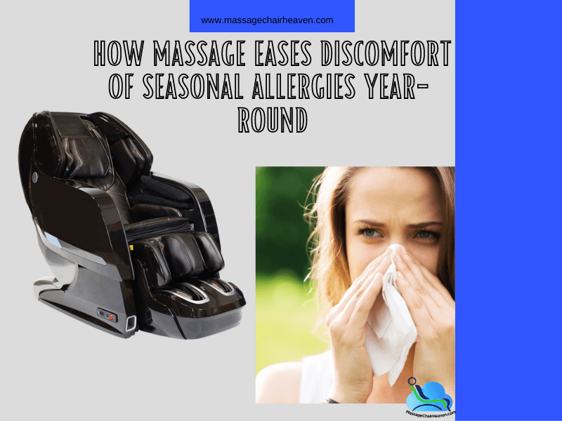 How Massage Eases Discomfort Of Seasonal Allergies Year-round ?