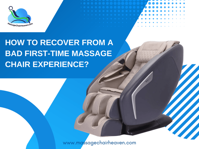 How To Recover from A Bad First-time Massage Chair Experience