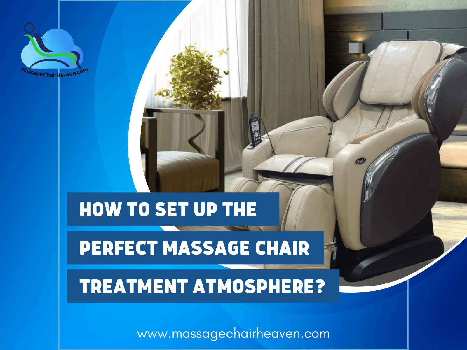 How To Set Up the Perfect Massage Chair Treatment Atmosphere - Massage Chair Heaven