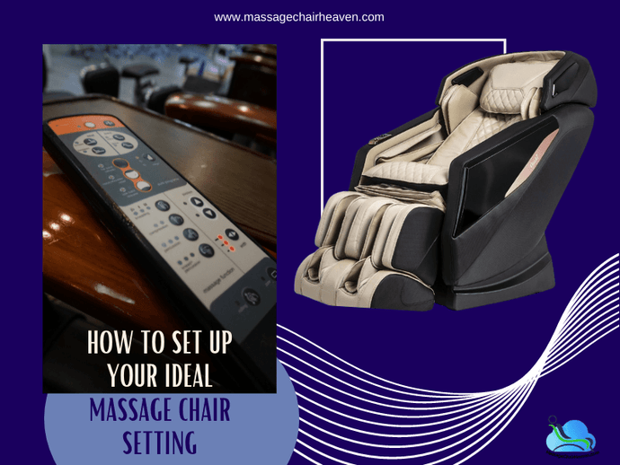 How To Set Up Your Ideal Massage Chair Setting