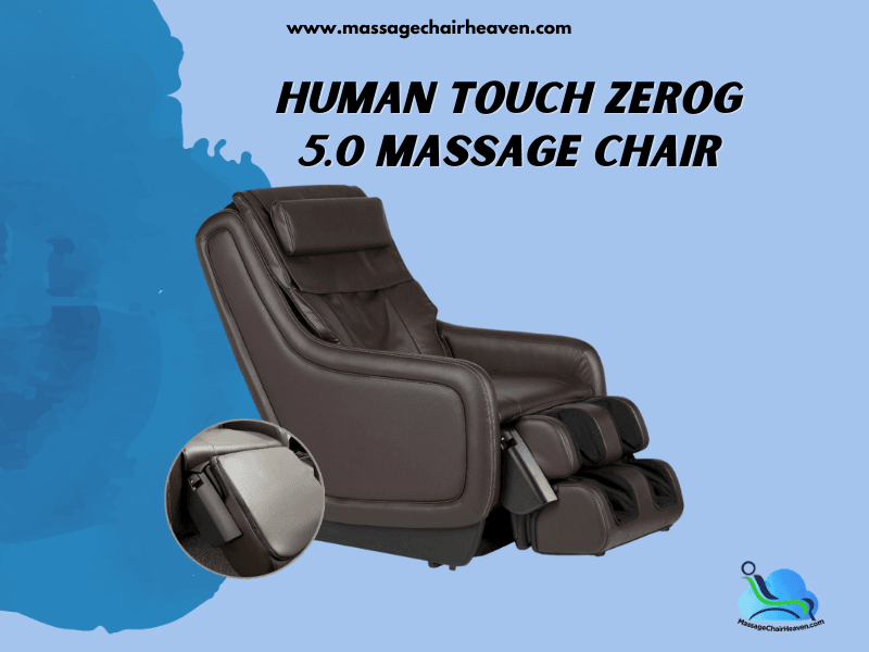 Human Touch ZeroG 5.0 Massage Chair - Massage Chair Heaven