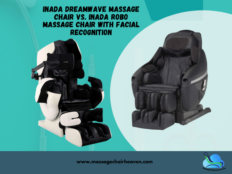 Inada DreamWave Massage Chair vs. Inada ROBO Massage Chair with Facial Recognition - Massage Chair Heaven