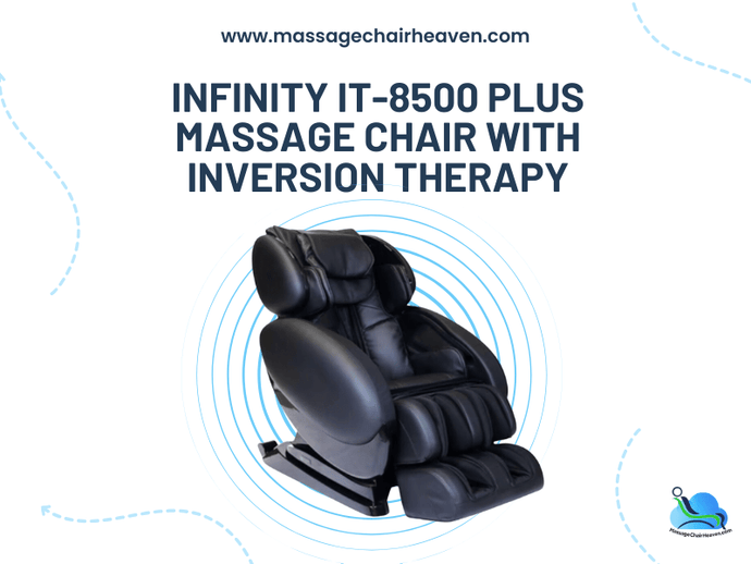 Infinity IT-8500 PLUS Massage Chair with Inversion Therapy