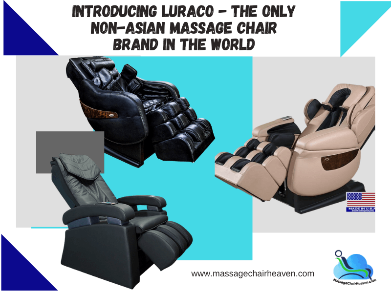 Introducing Luraco - The Only Non-Asian Massage Chair Brand In The World