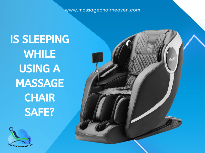 Is Sleeping While Using A Massage Chair Safe - Massage Chair Heaven