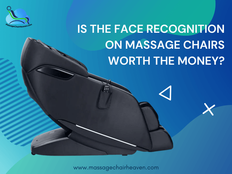 Is The Face Recognition on Massage Chairs Worth the Money? - Massage Chair Heaven
