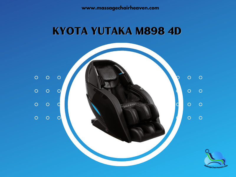Kyota Yutaka M898 4D Massage Chair - Massage Chair Heaven