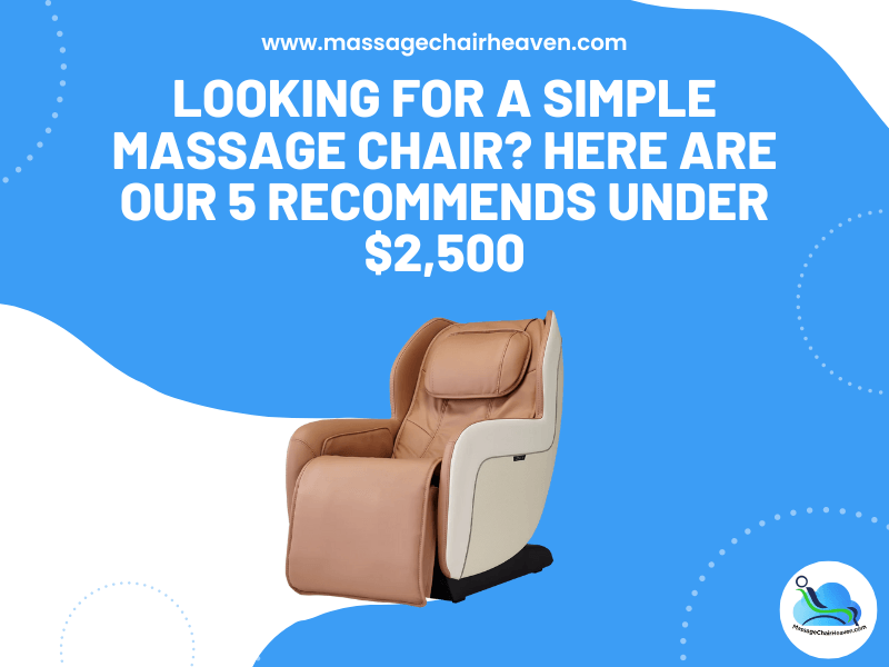 Looking For a Simple Massage Chair under 2,500$?