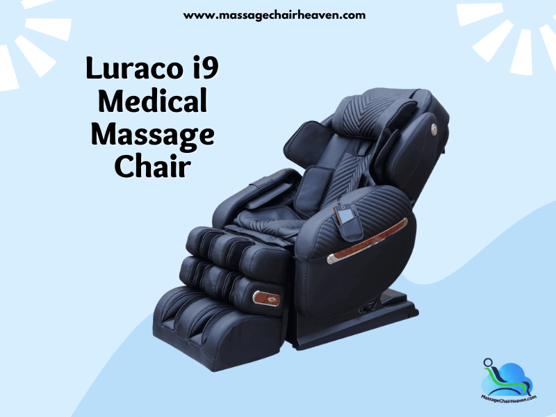 Luraco i9 Medical Massage Chair - Massage Chair Heaven