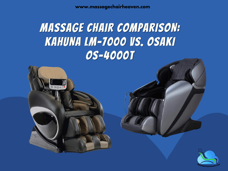 Massage Chair Comparison: Kahuna LM-7000 vs. Osaki OS-4000T - Massage Chair Heaven