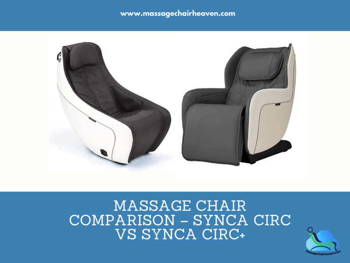 Massage Chair Comparison – Synca CirC vs Synca CirC+