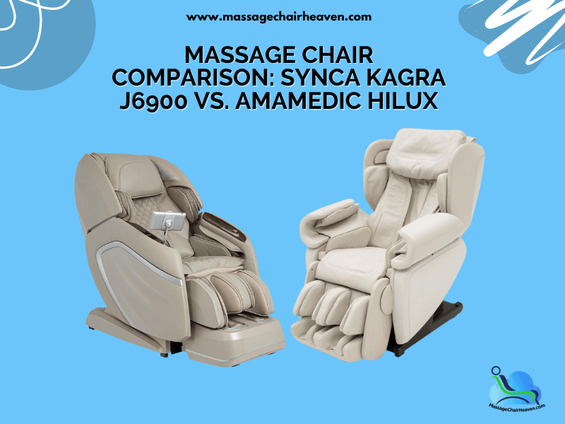 Massage Chair Comparison: Synca Kagra J6900 vs. AmaMedic Hilux - Massage Chair Heaven