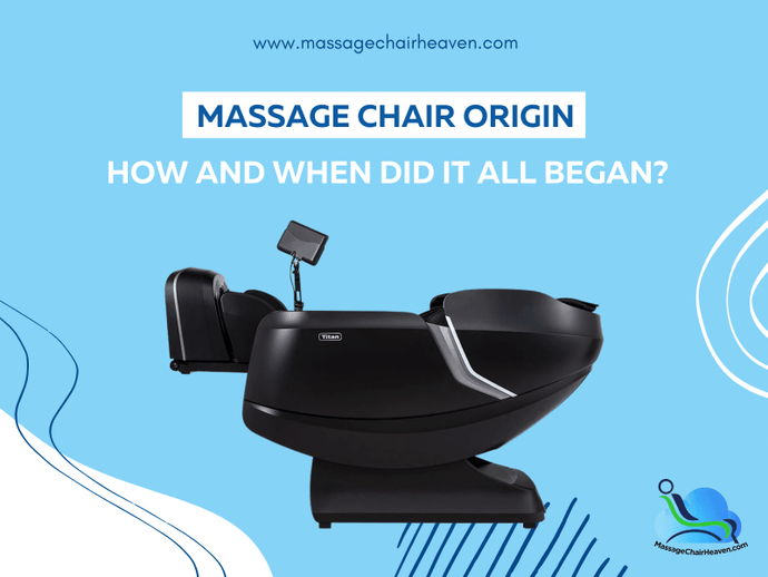 Massage Chair Origin - How and When Did It All Began?