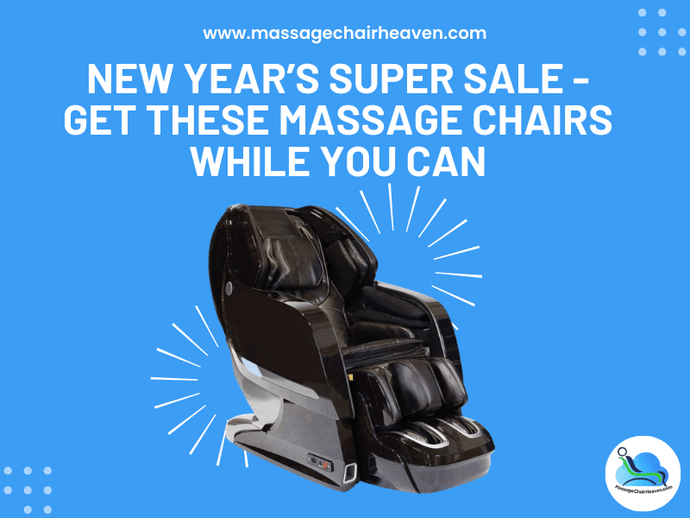 New Year’s Super Sale - Get These Massage Chairs While You Can