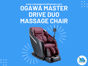 Ogawa Master Drive DUO Massage Chair - Massage Chair Heaven