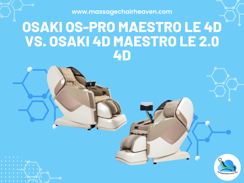 Osaki OS-PRO Maestro LE 4D vs. Osaki 4D Maestro LE 2.0 4D