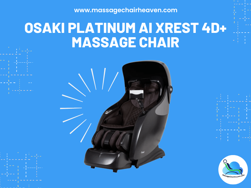 Osaki Platinum Ai Xrest 4D+ Massage Chair - Massage Chair Heaven
