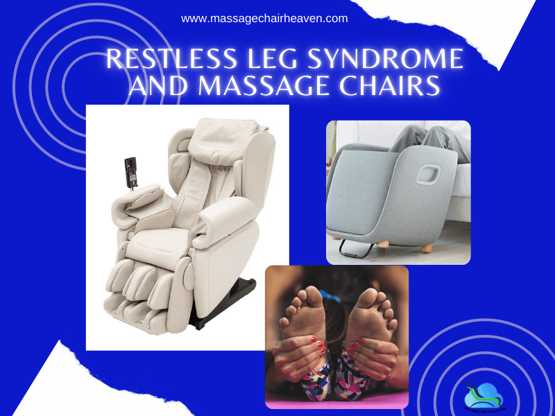 Restless Leg Syndrome And Massage Chairs - Massage Chair Heaven