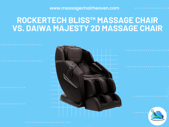 RockerTech Bliss™ Massage Chair vs. Daiwa Majesty 2D Massage Chair
