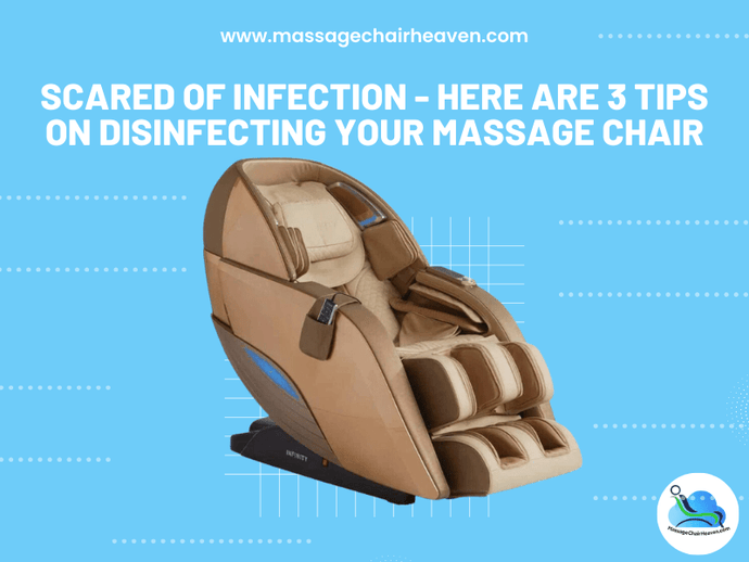 Scared Of Infection - 3 Tips on Disinfecting Your Massage Chair