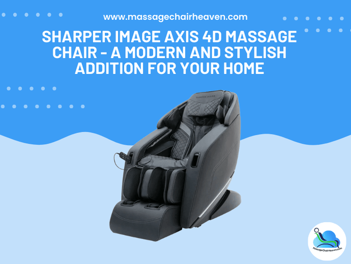 Sharper Image Axis 4D Massage Chair - A Modern and Stylish Addition for Your Home