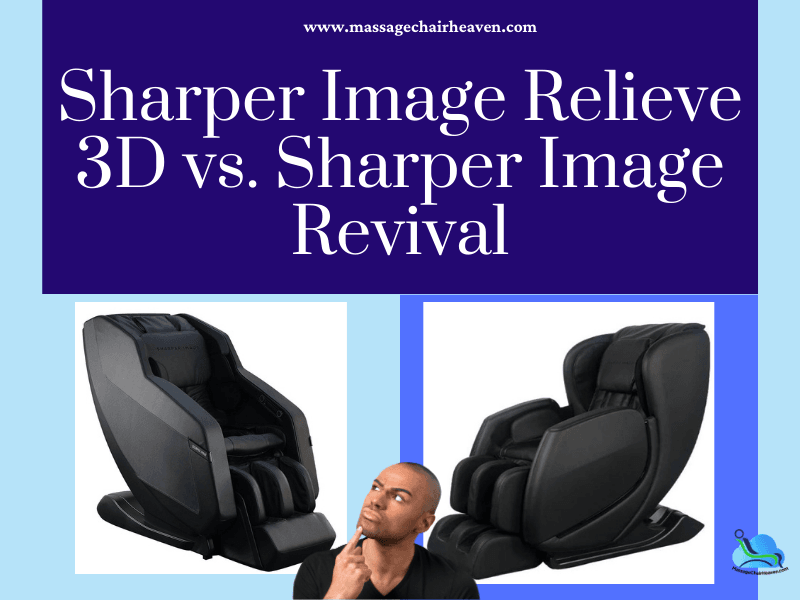 Sharper Image Relieve 3D vs. Sharper Image Revival