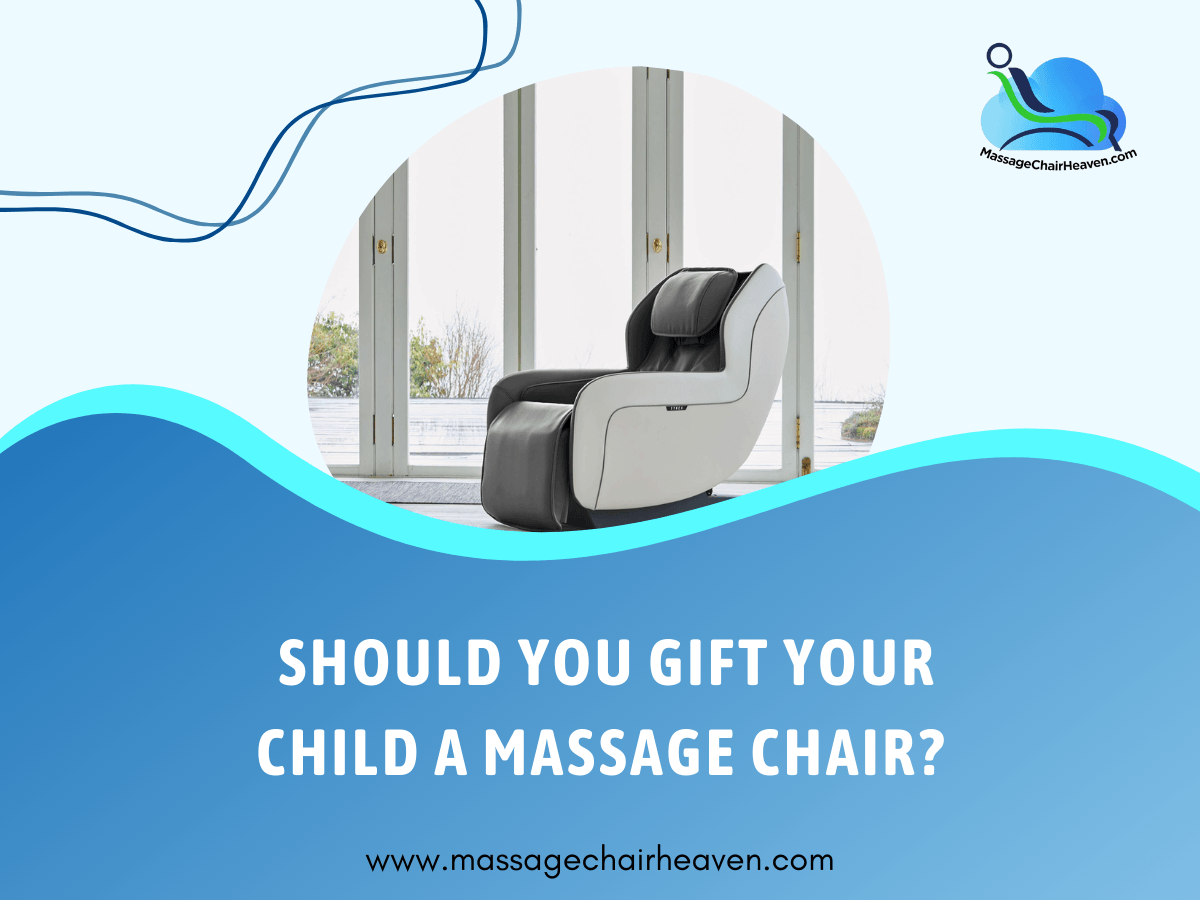 Should You Gift Your Child A Massage Chair?