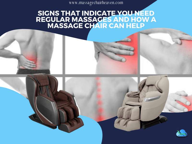 Signs That Indicate You Need Regular Massages And How A Massage Chair Can Help - Massage Chair Heaven
