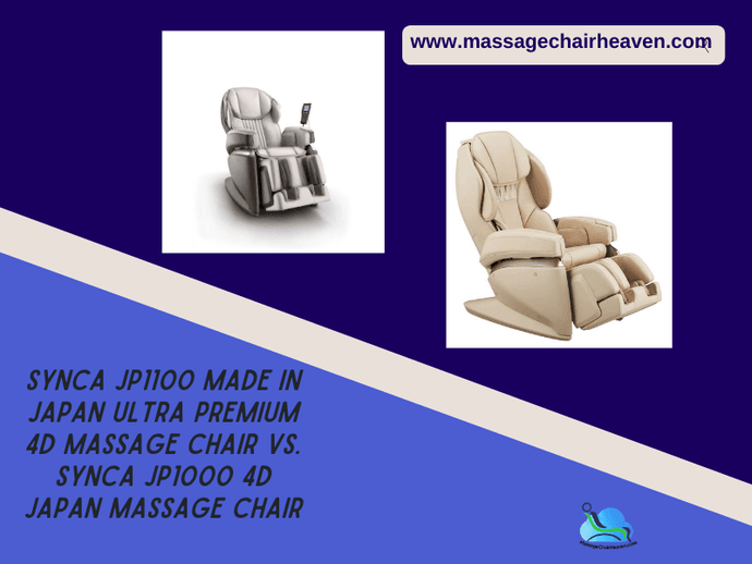 Synca JP1100 Made in Japan Ultra Premium 4D Massage Chair vs. Synca JP1000 4D Japan Massage Chair