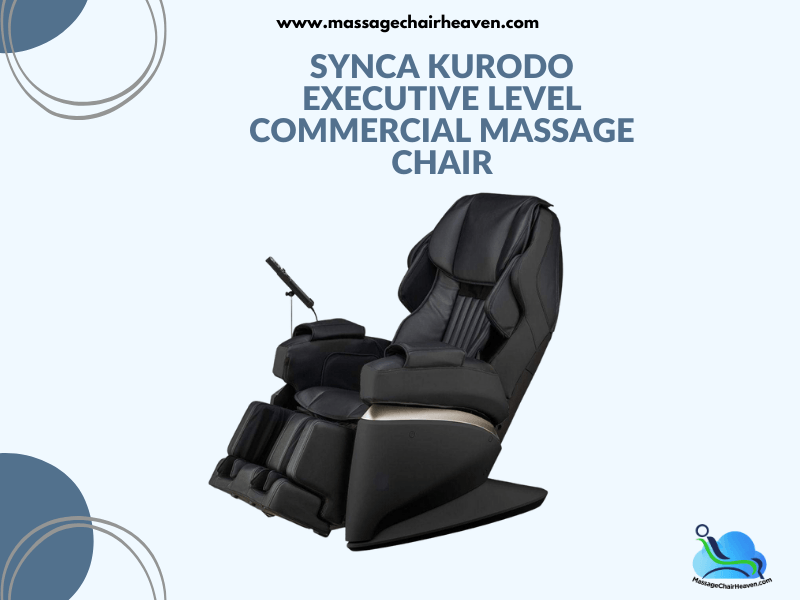 Synca Kurodo Executive Level Commercial Massage Chair - Massage Chair Heaven